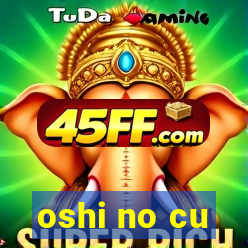 oshi no cu